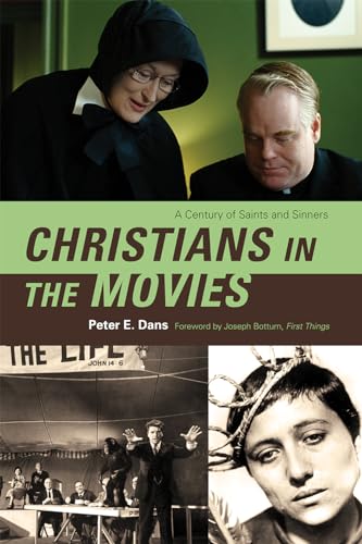 Stock image for Christians in the Movies : A Century of Saints and Sinners for sale by Better World Books: West