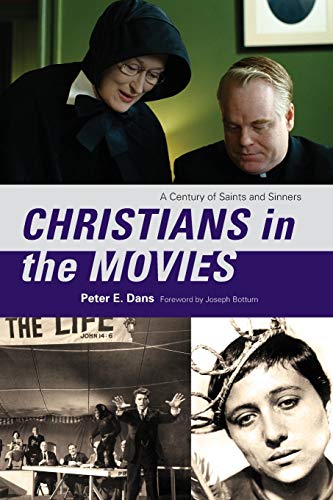 Stock image for Christians in the Movies : A Century of Saints and Sinners for sale by Better World Books