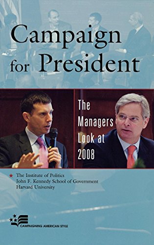 Imagen de archivo de Campaign for President: The Managers Look at 2008 (Campaigning American Style) a la venta por Michael Lyons