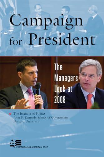 Beispielbild fr Campaign for President: The Managers Look at 2008 (Campaigning American Style) zum Verkauf von WorldofBooks