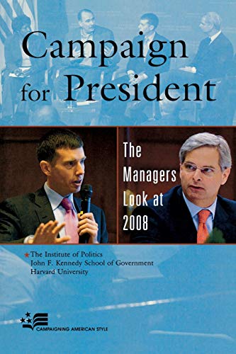 Imagen de archivo de Campaign for President: The Managers Look at 2008 (Campaigning American Style) a la venta por HPB-Red