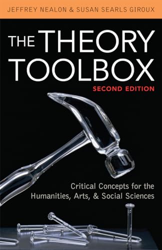 9780742570504: The Theory Toolbox: Critical Concepts For The Humanities, Arts, & Social Sciences (Culture And Politics Series)