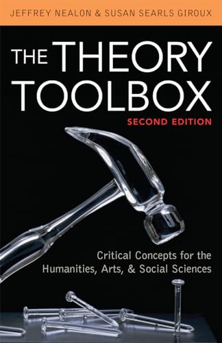 9780742570504: The Theory Toolbox: Critical Concepts for the Humanities, Arts, & Social Sciences (Culture and Politics Series)