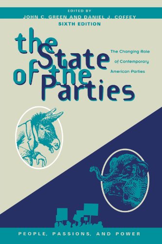 Beispielbild fr The State of the Parties: The Changing Role of Contemporary American Parties (People, Passions, and Power: Social Movements, Interest Organizations, and the P) zum Verkauf von Wonder Book