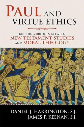 Beispielbild fr Paul and Virtue Ethics: Building Bridges Between New Testament Studies and Moral Theology zum Verkauf von HPB-Red