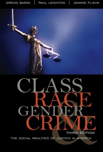 Stock image for Class, Race, Gender, and Crime: The Social Realities of Justice in America for sale by ThriftBooks-Atlanta