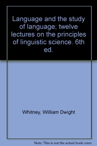 9780742640030: Language and the study of language; twelve lectures on the principles of linguistic science. 6th ed.