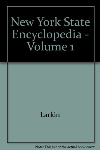 New York State Encyclopedia - Volume 1 (9780742647527) by Larkin; Dr. F. Daniel (Advisor)