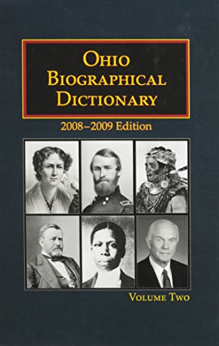 Ohio Biographical Dictionary M thru Z - Volume 2 (9780742647664) by Editorial Staff