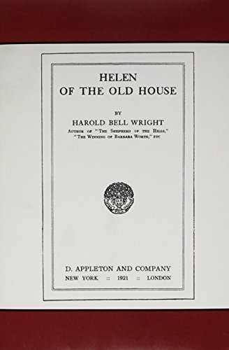 Helen of the Old House (Paperbound) (9780742658905) by Harold Bell; Wright