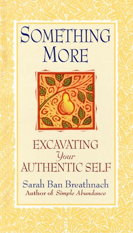 9780742906648: Something More: Excavating Your Authentic Self [Hardcover] by