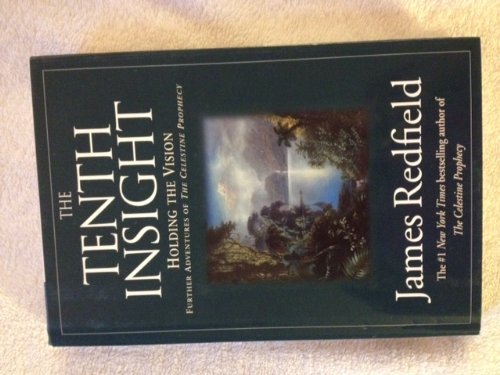 Imagen de archivo de The Tenth Insight : Holding the Vision : Further Adventures of the Celestine Prophecy a la venta por ThriftBooks-Dallas