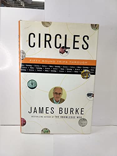 Stock image for Circles : Fifty Round Trips Through History Technology Science Culture for sale by Better World Books: West