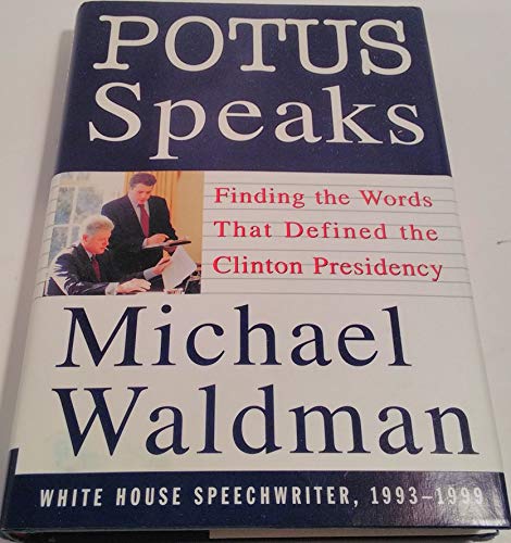 Stock image for POTUS Speaks: Finding the Words That Defined the Clinton Presidency for sale by Wonder Book