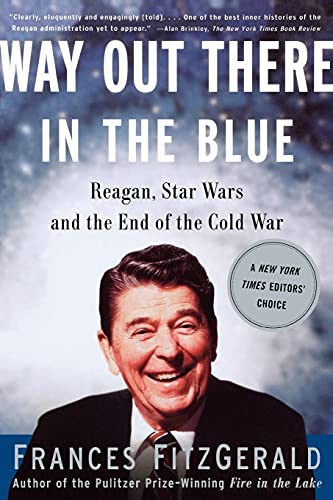 Imagen de archivo de Way Out There In the Blue: Reagan, Star Wars and the End of the Cold War a la venta por Gulf Coast Books