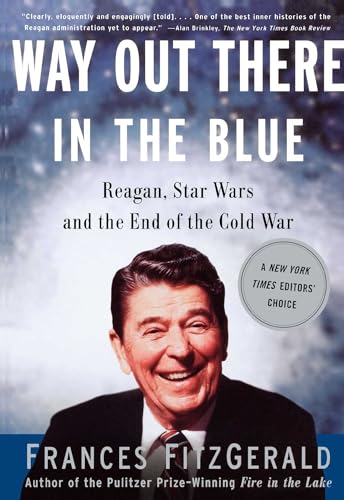 Stock image for Way Out There in the Blue : Reagan, Star Wars and the End of the Cold War for sale by Better World Books