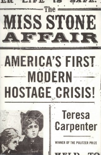 Imagen de archivo de The Miss Stone Affair : America's First Modern Hostage Crisis a la venta por Better World Books