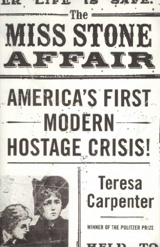 Stock image for The Miss Stone Affair : America's First Modern Hostage Crisis for sale by Better World Books