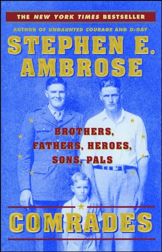 Imagen de archivo de Comrades: Brothers, Fathers, Heroes, Sons, Pals a la venta por Gulf Coast Books