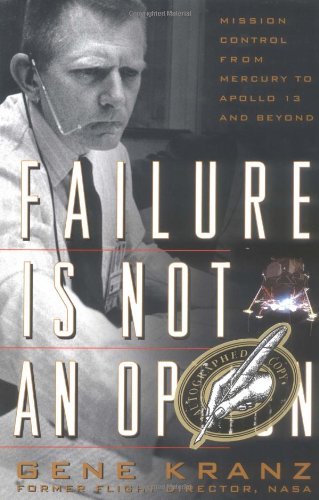 Imagen de archivo de Failure Is Not an Option: Mission Control from Mercury to Apollo 13 and Beyond a la venta por Ergodebooks