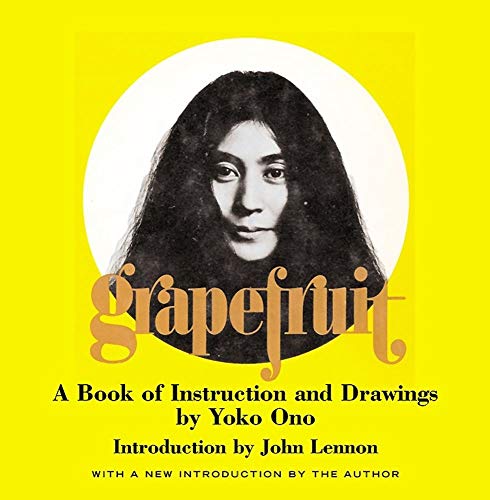 Beispielbild fr Grapefruit : a Book of Instructions and Drawings by Yoko Ono zum Verkauf von Mahler Books