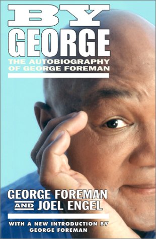 Imagen de archivo de By George: The Autobiography of George Foreman a la venta por SecondSale