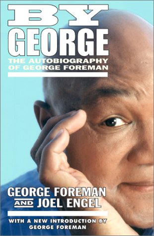 Stock image for By George: The Autobiography of George Foreman for sale by SecondSale