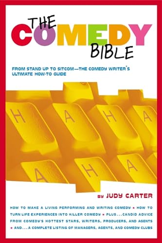 9780743201254: The Comedy Bible: From Stand-up to Sitcom - The Comedy Writers Ultimate Guide: From Stand-Up to Sitcom--The Comedy Writer's Ultimate How to Guide