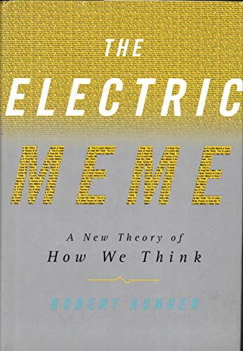 9780743201506: The Electric Meme: A New Theory of How We Think: A New Theory of How We Think and Communicate