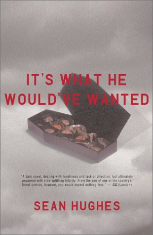 9780743201599: It's What He Would'Ve Wanted: A Novel About Secrets, Suicide, and Bad Weather