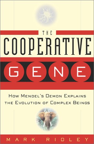 Beispielbild fr The Cooperative Gene : How Mendel's Demon Explains the Evolution of Complex Beings zum Verkauf von Better World Books: West