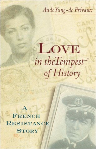 Imagen de archivo de Love in the Tempest of History : A French Resistance Story a la venta por Better World Books
