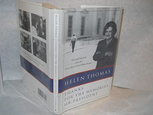 Beispielbild fr Thanks for the Memories, Mr. President: Wit and Wisdom from the Front Row at the White House zum Verkauf von Gulf Coast Books