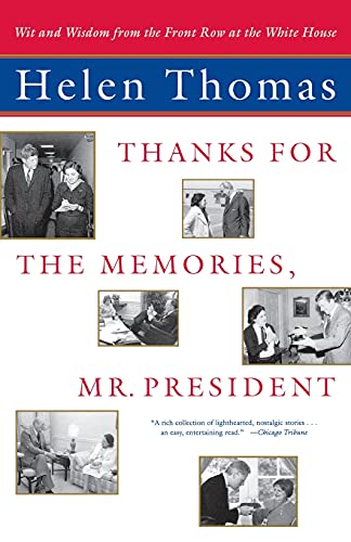 Stock image for Thanks for the Memories, Mr. President: Wit and Wisdom from the Front Row at the White House for sale by Wonder Book