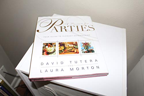 Imagen de archivo de A Passion for Parties: Your Guide to Elegant Entertaining a la venta por Your Online Bookstore