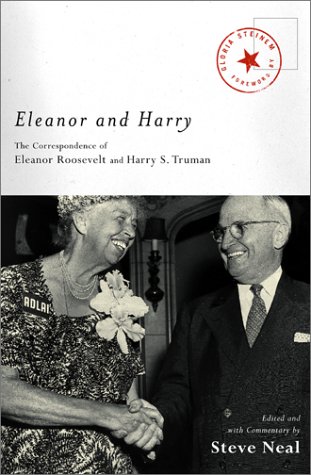 Imagen de archivo de Eleanor and Harry: The Correspondence of Eleanor Roosevelt and Harry S. Truman (Lisa Drew Books) a la venta por Wonder Book