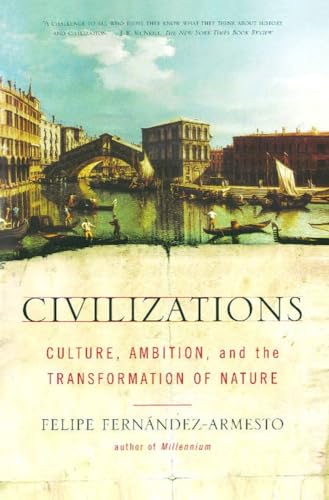 Stock image for Civilizations: Culture, Ambition, and the Transformation of Nature for sale by Wonder Book