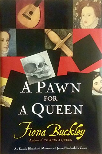 Stock image for A Pawn for a Queen: An Ursula Blanchard Mystery at Queen Elizabeth I's Court for sale by BooksRun