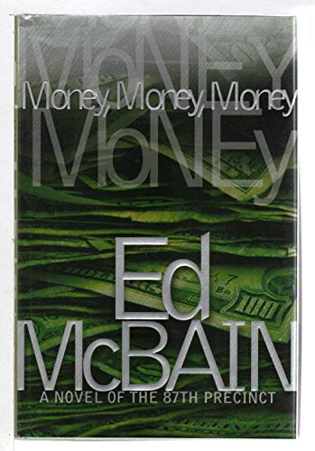 Imagen de archivo de Money, Money, Money: A Novel of the 87th Precinct (87th Precinct Mysteries) a la venta por R Bookmark