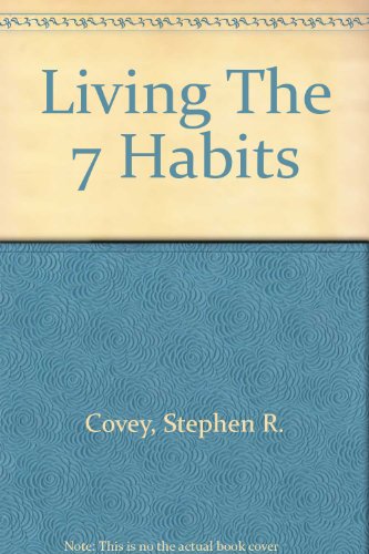 9780743202923: Living The 7 Habits
