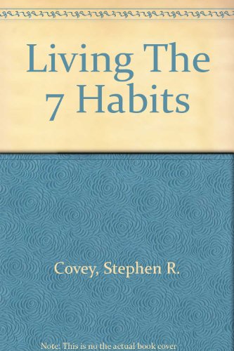 9780743202923: Living the 7 Habits