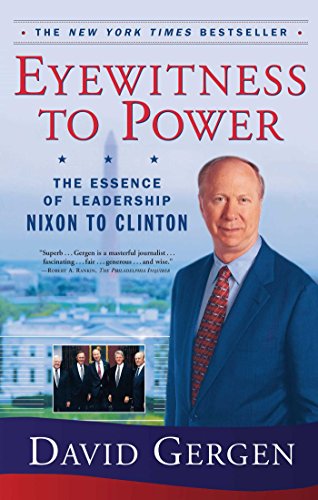 Beispielbild fr Eyewitness To Power: The Essence of Leadership Nixon to Clinton zum Verkauf von SecondSale