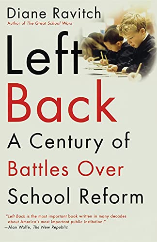 Beispielbild fr Left Back: A Century of Battles over School Reform zum Verkauf von More Than Words