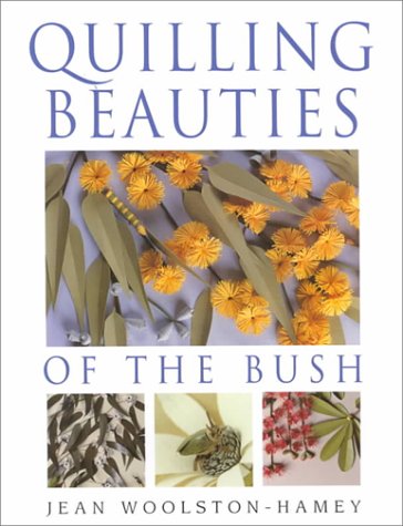 9780743203470: Quilling Beauties of the Bush