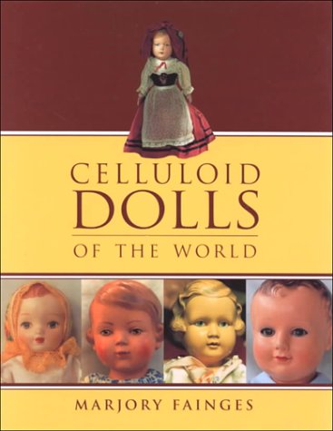 Beispielbild fr Celluloid Dolls of the World zum Verkauf von Lowry's Books