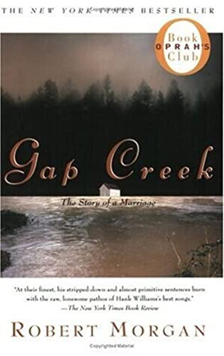 Imagen de archivo de Gap Creek : The Story Of A Marriage (Oprah's Book Club) a la venta por SecondSale