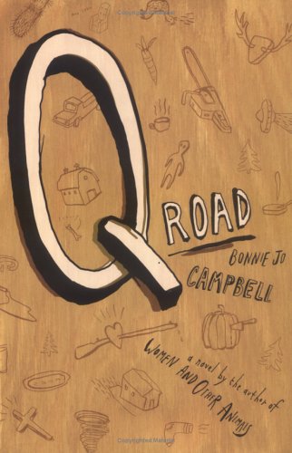 9780743203654: Q Road: A Novel: A Novel / Bonnie Jo Campbell.
