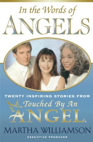 Stock image for In the Words of Angels: Twenty Inspiring Stories from Touched by an Angel (Chicken Soup and Chocolate Series) for sale by BooksRun