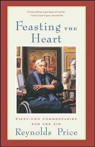 Feasting the Heart: Fifty-two Commentaries for the Air (9780743203708) by Price, Reynolds