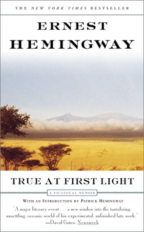 9780743203722: True at First Light: A Fictional Memoir